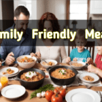 Nourishing Bonds: Crafting Delightful and Nutritious Family-Friendly Meals